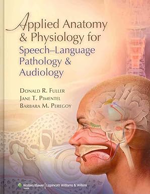 Applied Anatomy and Physiology for Speech Language