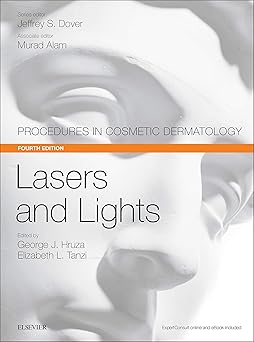 Lasers and Lights: Procedures in Cosmetic Dermatology Fourth Edition