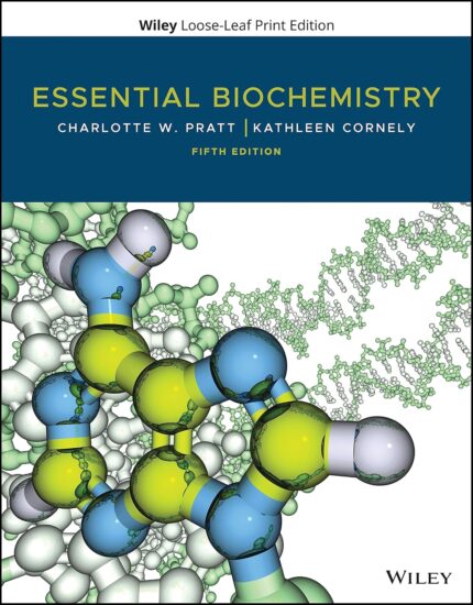 Essential Biochemistry Fifth Edition
