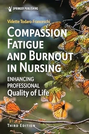 Compassion Fatigue and Burnout in Nursing Third Edition