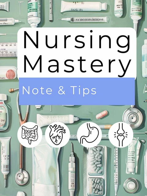 Nursing-Mastery-Notes-And-Tips