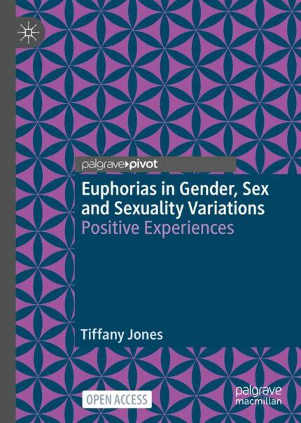 Euphorias in Gender, Sex and Sexuality Variations
