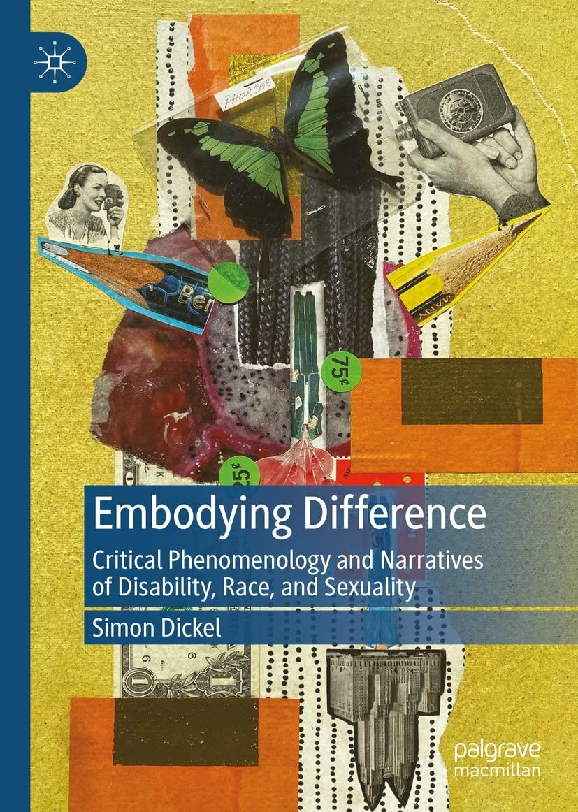 Embodying Difference: Critical Phenomenology Embodying Difference: Critical Phenomenology