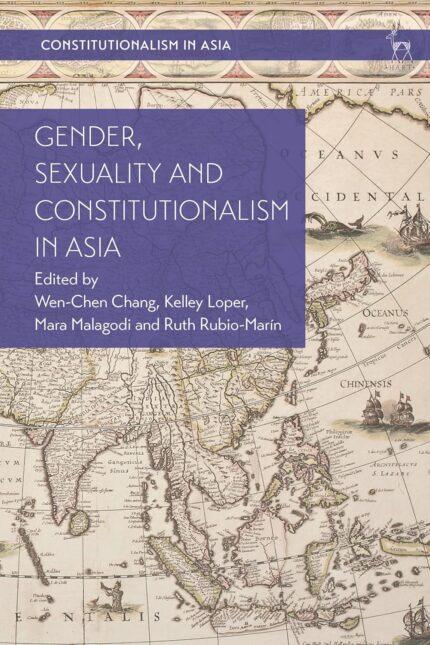 Gender, Sexuality and Constitutionalism in Asia
