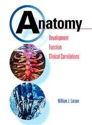 Anatomy: Development, Function, Clinical Correlations Anatomy: Development, Function, Clinical Correlations