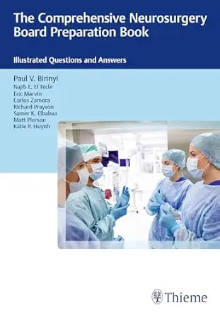 The Comprehensive Neurosurgery Board Preparation Book The Comprehensive Neurosurgery Board Preparation Book