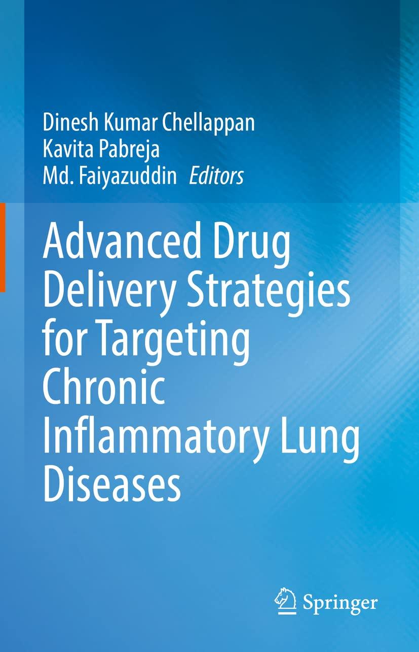 Advanced Drug Delivery Strategies for Targeting Chronic Inflammatory Lung Diseases Advanced Drug Delivery Strategies for Targeting Chronic Inflammatory Lung Diseases