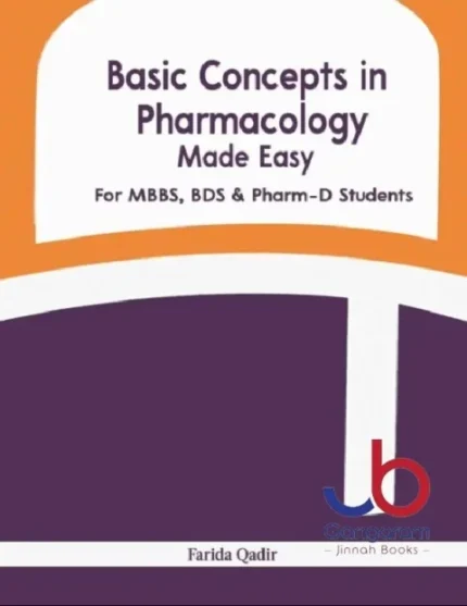 BASIC CONCEPTS IN PHARMACOLOGY MADE EASY