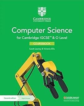 Cambridge IGCSEâ„¢ and O Level Computer Science Coursebook Cambridge IGCSEâ„¢ and O Level Computer Science Coursebook