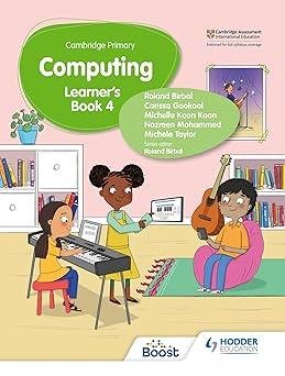 Cambridge Primary Computing Learner’s Book 4 Hodder