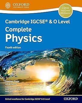 Cambridge IGCSE & O Level Complete Physics Student Book 4th Edition Oxford Cambridge IGCSE & O Level Complete Physics Student Book 4th Edition Oxford