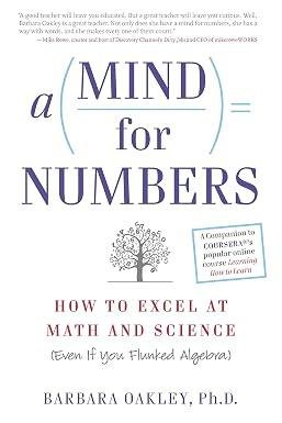 A Mind For Numbers by Barbara Oakley