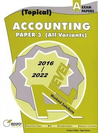 A Level Accounting P3 Topical 2023 Edition Redspot