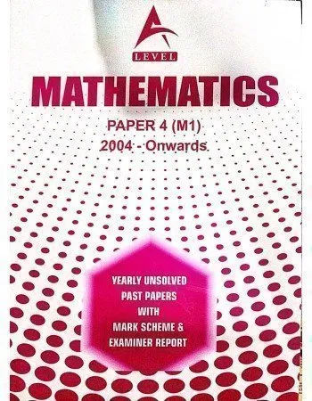 A Level Mathematics Paper 4 (M1) Unsolved upto June 2022 A Level Mathematics Paper 4 (M1) Unsolved upto June 2022