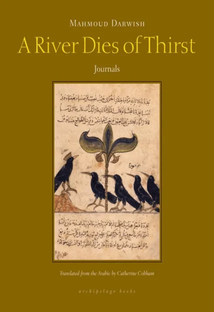 A River Dies of Thirst by Mahmoud Darwish