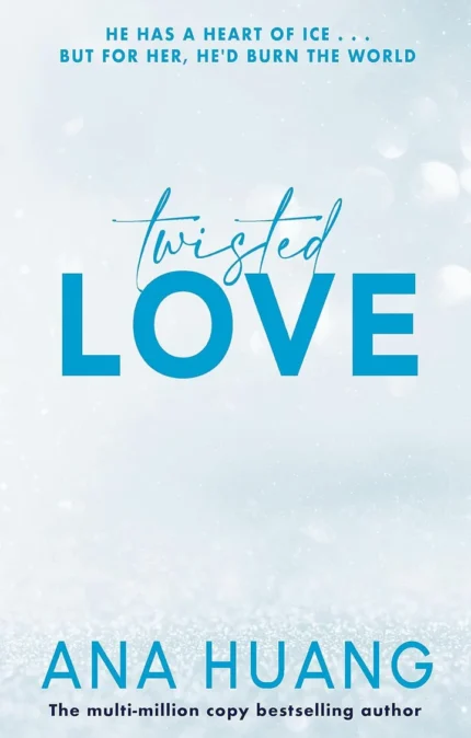 Twisted Love by Ana Huang - Twisted Series