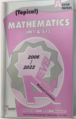 A Level Topical Mathematics M1 S1 2023 Edition Redspot
