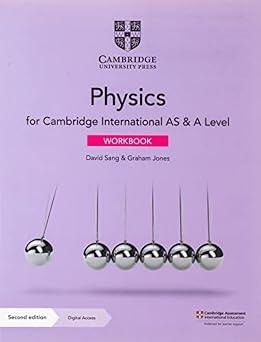 Cambridge International AS & A Level Physics Workbook with Digital Access