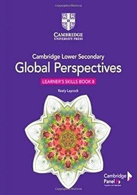 Cambridge Lower Secondary Global Perspectives 8 Learner’s Skills Book