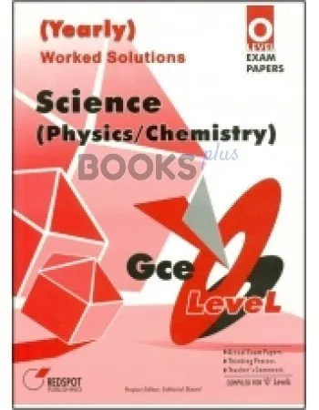 GCE O Level Science (Physics/Chemistry) Yearly Exam Papers Redspot