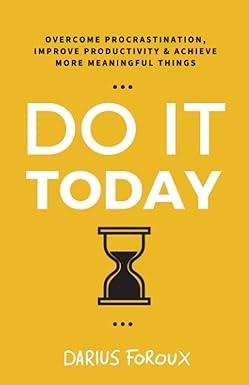 Do It Today by Darius Foroux