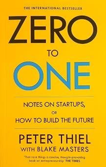 Zero to One by Peter Thiel