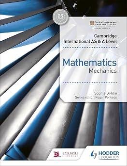 Cambridge International AS & A Level Mathematics Mechanics: Hodder Education Group