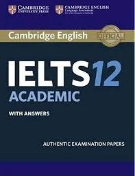 Cambridge English IELTS 12 Academic with Answers