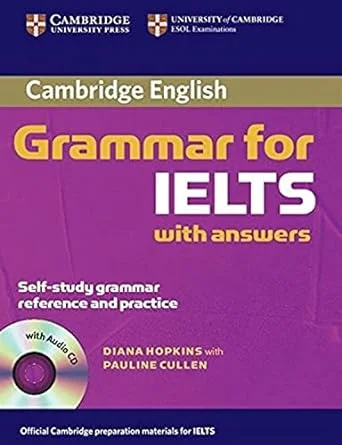 Cambridge Grammar for IELTS with Answers & Audio