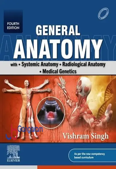 General Anatomy with Systemic Anatomy, Radiological Anatomy, Medical Genetics 4th edition