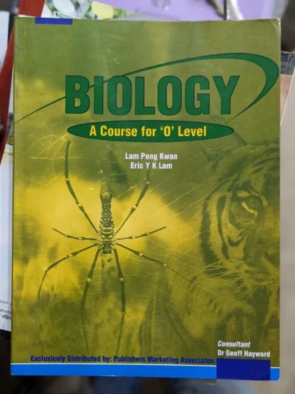 Biology A Course for O Level Textbook – Marshall Cavendish by Lam Peng Kwan and Erick Y K Lam