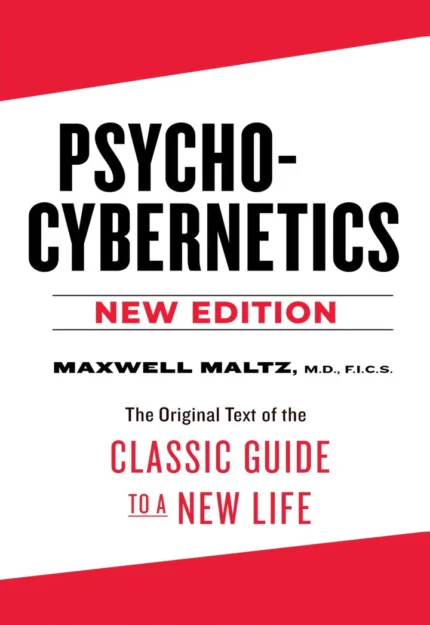Psycho-Cybernetics by Maxwell Maltz