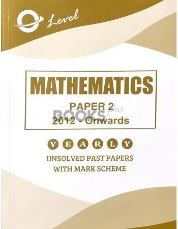 O Level Mathematics Paper 2 Unsolved up to June 2025