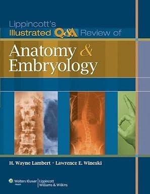 Lippincott Illustrated Q&A Anatomy Embryology