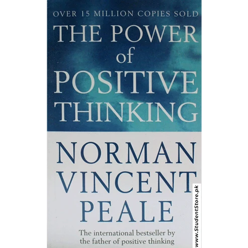 The Power of Positive Thinking By Norman Vincent Peale