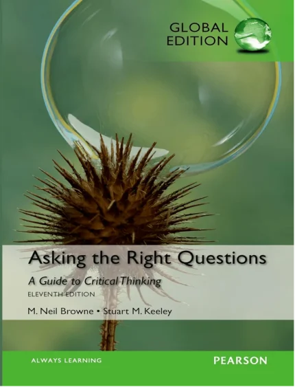 Asking the Right Questions Eleventh Edition
