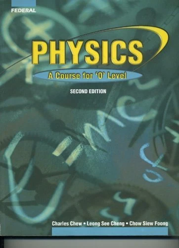 Physics A Course for O Level Second Edition