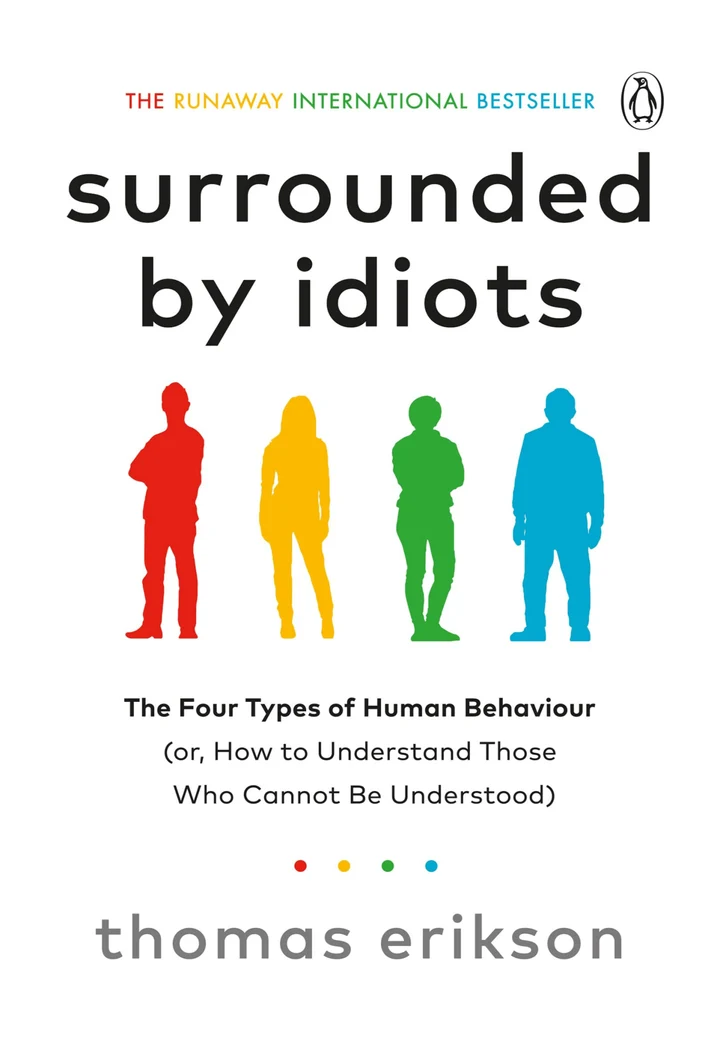 Surrounded by Idiots by Thomas Erikson Surrounded by Idiots by Thomas Erikson
