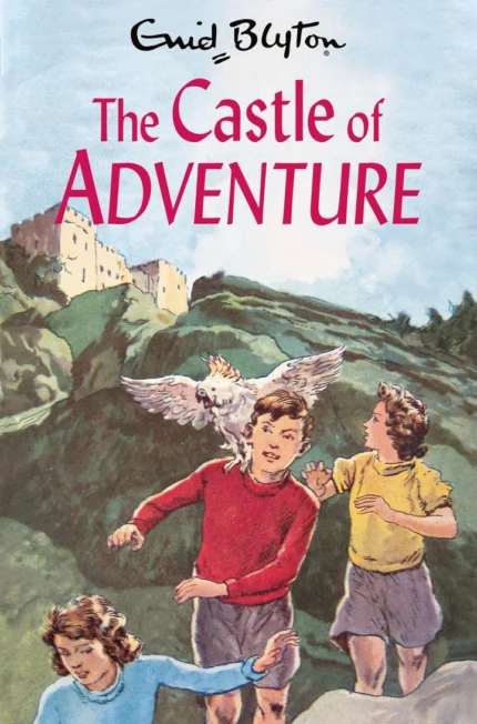 The Castle Of Adventure by Enid Blyton - Enid Blyton Adventure Series