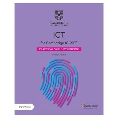Cambridge IGCSE ICT Practical Skills Workbook