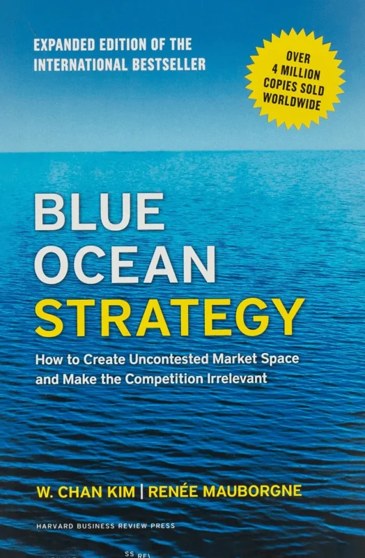Blue Ocean Strategy by W. Chan Kim