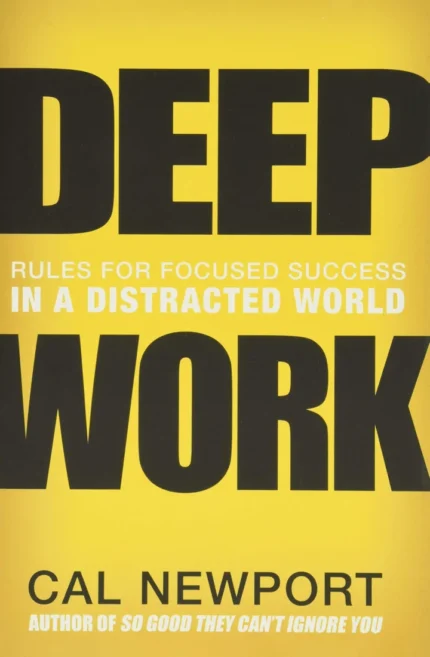 Deep Work by Cal Newport
