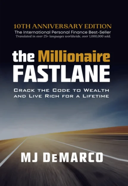 The Millionaire Fastlane by MJ DeMarco