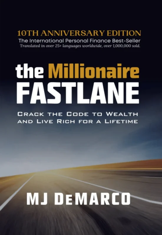 The Millionaire Fastlane by MJ DeMarco